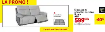 Conforama CANAPE DE RELAXATION ELECTRIQUE DREAM offre