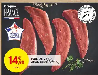 Intermarché JEAN ROZÉ FOIE DE VEAU offre