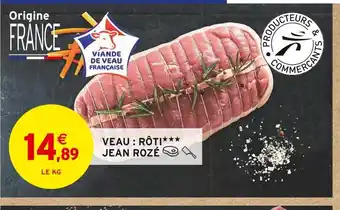 Intermarché JEAN ROZÉ VEAU : RÔTI offre