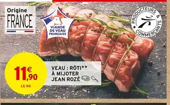 Intermarché JEAN ROZÉ VEAU : RÔTI À MIJOTER offre