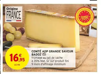 Intermarché BADOZ COMTÉ AOP GRANDE SAVEUR offre