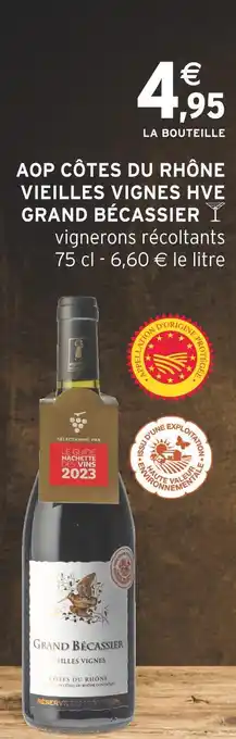 Intermarché GRAND BÉCASSIER AOP CÔTES DU RHÔNE VIEILLES VIGNES HVE offre