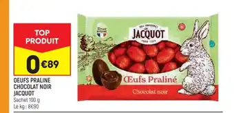 Leader Price OEUFS PRALINE CHOCOLAT NOIR JACQUOT offre