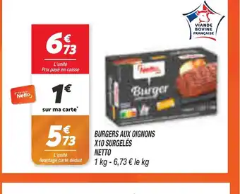 Netto BURGERS AUX OIGNONS X10 SURGELÉS offre