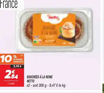 Netto BOUCHÉES À LA REINE NETTO offre