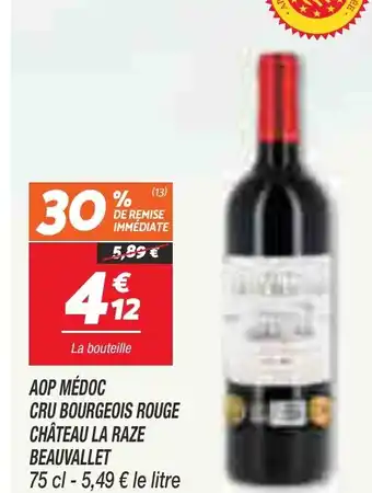 Netto AOP MÉDOC CRU BOURGEOIS ROUGE CHÂTEAU LA RAZE BEAUVALLET offre