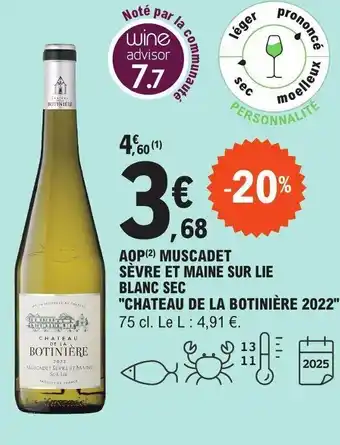 E.Leclerc AOP (2) MUSCADET SÈVRE ET MAINE SUR LIE BLANC SEC "CHATEAU DE LA BOTINIÈRE 2022" 75 cl. offre