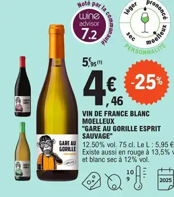 E.Leclerc VIN DE FRANCE BLANC MOELLEUX "GARE AU GORILLE ESPRIT SAUVAGE" offre