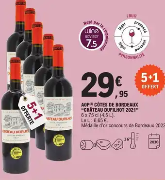 E.Leclerc AOP (2) CÔTES DE BORDEAUX "CHÂTEAU DUFILHOT 2021" offre
