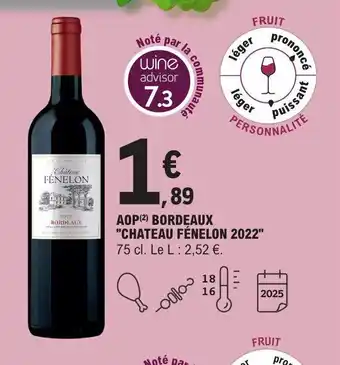 E.Leclerc AOP (2) BORDEAUX "CHATEAU FÉNELON 2022" offre