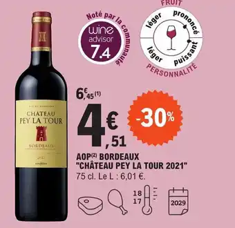 E.Leclerc AOP (2) BORDEAUX "CHÂTEAU PEY LA TOUR 2021" offre