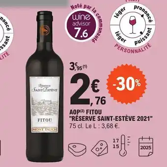 E.Leclerc AOP(²) FITOU "RÉSERVE SAINT-ESTÈVE 2021" 75 cl. offre