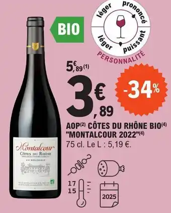 E.Leclerc AOP(2) CÔTES DU RHÔNE BIO(4) "MONTALCOUR 2022"(4) offre