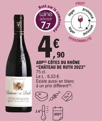 E.Leclerc AOP(²) CÔTES DU RHÔNE "CHÂTEAU DE RUTH 2023" offre