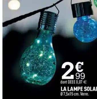 Centrakor LA LAMPE SOLAIRE 07,5x15 cm. Verre. offre