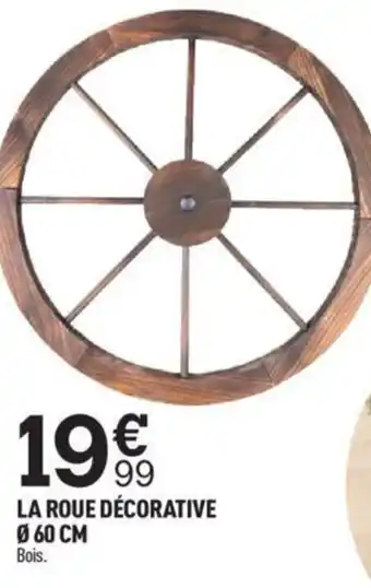 Centrakor LA ROUE DÉCORATIVE 060 CM Bois. offre