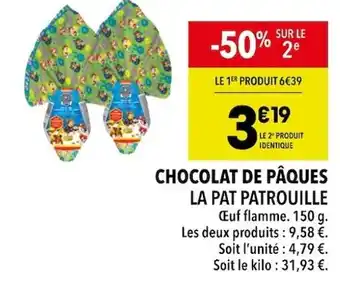Supeco CHOCOLAT DE PÂQUES LA PAT PATROUILLE Œuf flamme. 150 g. offre