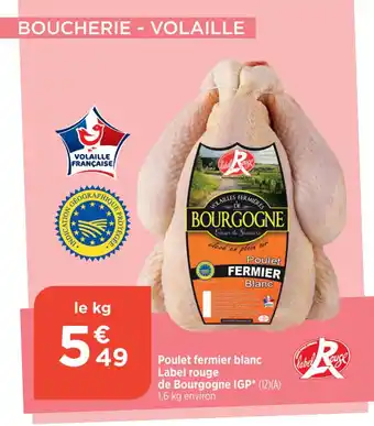 Bi1 Poulet fermier blanc Label rouge de Bourgogne IGP* (12)(A) 1,6 kg environ offre