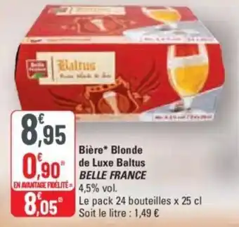 G20 Bière* Blonde de Luxe Baltus BELLE FRANCE offre