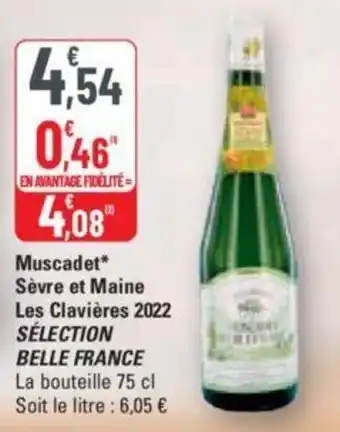 G20 Muscadet* Sèvre et Maine Les Clavières 2022 SÉLECTION BELLE FRANCE La bouteille 75 cl offre