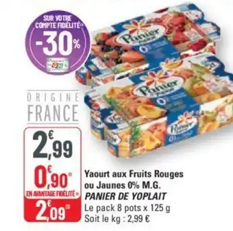G20 Yaourt aux Fruits Rouges ou Jaunes 0% M.G. PANIER DE YOPLAIT offre