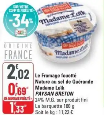 G20 Le Fromage fouetté Nature au sel de Guérande Madame Loik PAYSAN BRETON offre