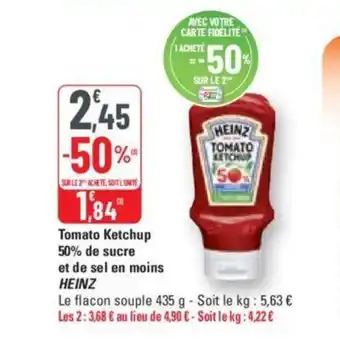 G20 Tomato Ketchup 50% de sucre et de sel en moins HEINZ offre