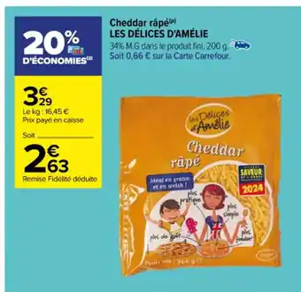 Carrefour Cheddar râpé(P) LES DÉLICES D'AMÉLIE offre