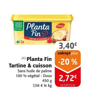 Colruyt Planta Fin Tartine & cuisson offre
