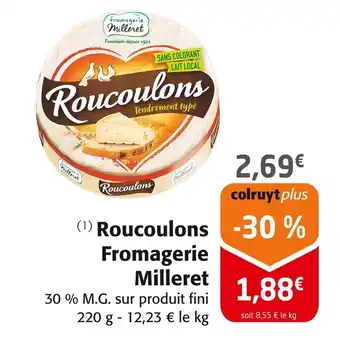 Colruyt Fromagerie Milleret Roucoulons offre