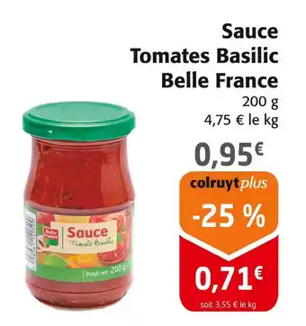 Colruyt Belle France Sauce Tomates Basilic offre