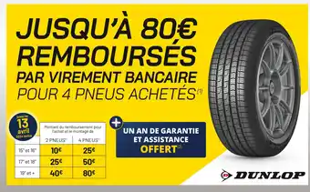 Vulco DUNLOP JUSQU’À 80€ REMBOURSÉS PAR VIREMENT BANCAIRE POUR 4 PNEUS ACHETÉS offre