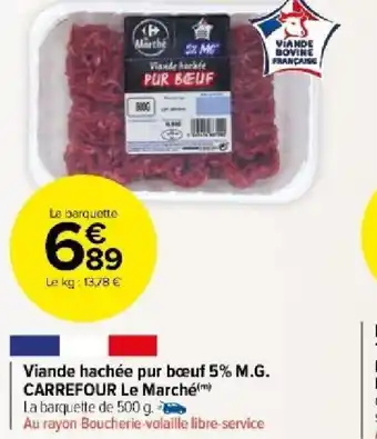Carrefour Market Viande hachée pur bœuf 5% M.G. CARREFOUR Le Marché offre