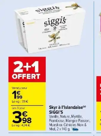 Carrefour Market Skyr à l'Islandaise() SIGGI'S offre
