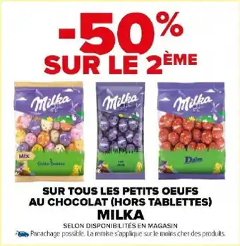 Carrefour Market SUR TOUS LES PETITS OEUFS AU CHOCOLAT (HORS TABLETTES) MILKA offre