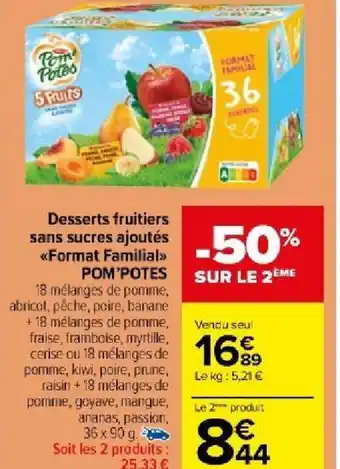 Carrefour Market Desserts fruitiers sans sucres ajoutés *Format Familial>> POM'POTES offre