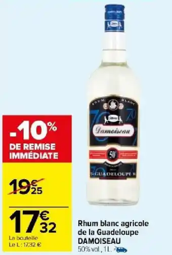 Carrefour Market Rhum blanc agricole de la Guadeloupe DAMOISEAU offre