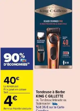 Carrefour Market Tondeuse à Barbe KING C GILLETTE offre