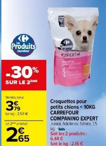 Carrefour Market Croquettes pour petits chiens <10KG CARREFOUR COMPANINO EXPERT Junior, Adulte ou Sénior, 1,5 kg- offre