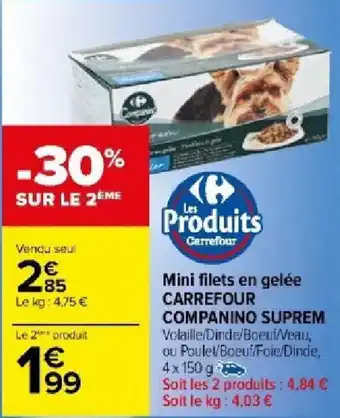 Carrefour Market Mini filets en gelée CARREFOUR COMPANINO SUPREM offre