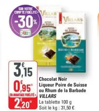 G20 Chocolat Noir Liqueur Poire de Suisse ou Rhum de la Barbade VILLARS offre
