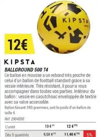 Decathlon BALLGROUND 500 T4 offre