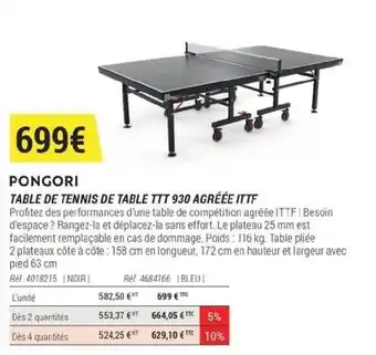 Decathlon PONGORI TABLE DE TENNIS DE TABLE TTT 930 AGRÉÉE ITTF offre