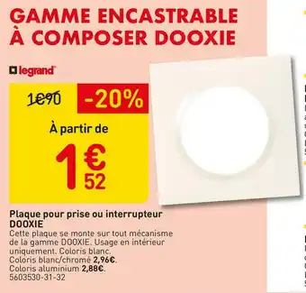 Weldom Legrand plaque pour prise ou interrupteur dooxie offre
