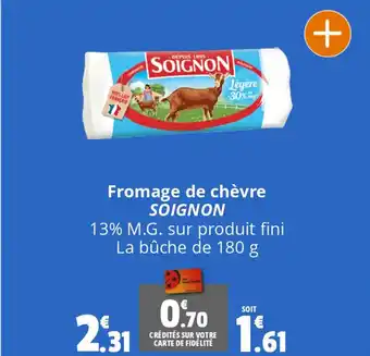 Coccinelle Supermarché Fromage de chèvre SOIGNON offre