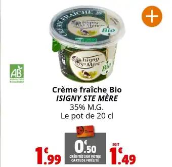 Coccinelle Supermarché Crème fraîche Bio ISIGNY STE MÈRE offre