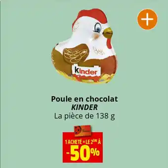 Coccinelle Supermarché Poule en chocolat KINDER La pièce de 138 g offre