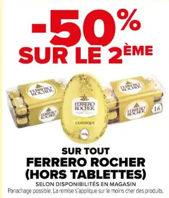 Carrefour Contact SUR TOUT FERRERO ROCHER (HORS TABLETTES) offre