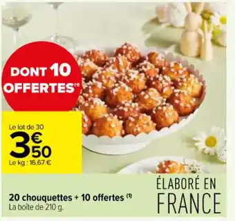 20 chouquettes + 10 offertes (1) La boĂźte de 210 g.