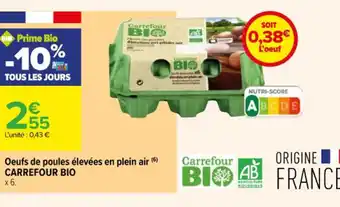 Carrefour Contact Oeufs de poules élevées en plein air (6) CARREFOUR BIO offre